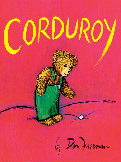 Title details for Corduroy by Don Freeman - Available